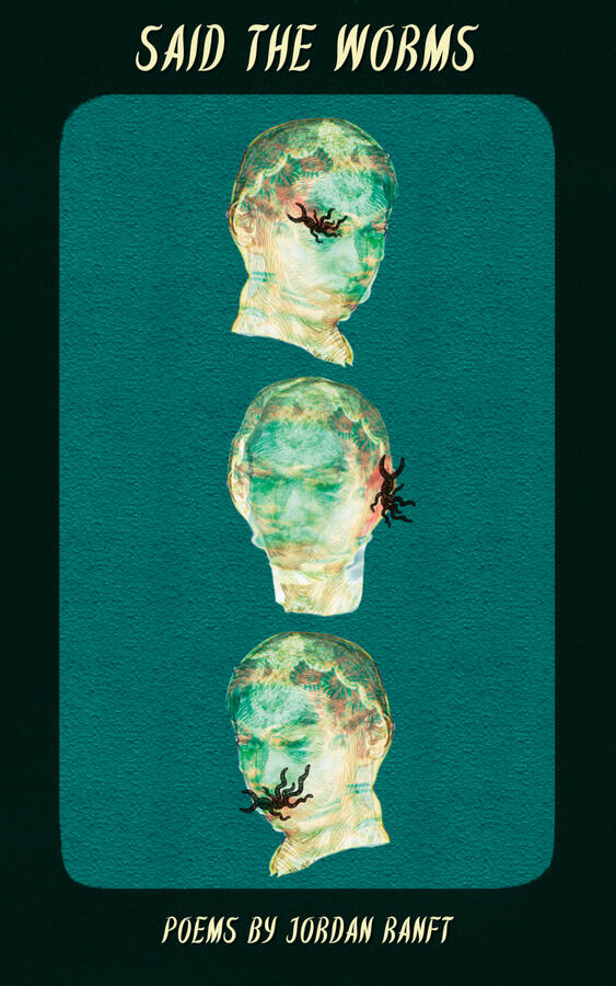 Cover of Said the Worms by Jordan Ranft